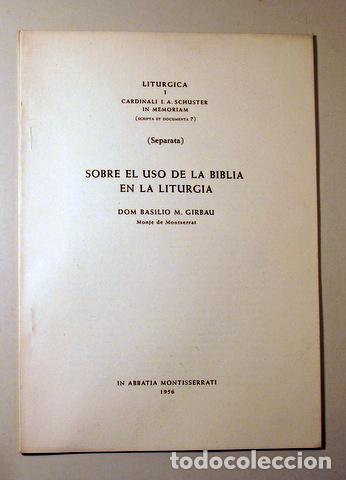 Libros: GIRBAU, Basilio M. - SOBRE EL USO DE LA BIBLIA EN LA LITURGIA - Montserrat 1956