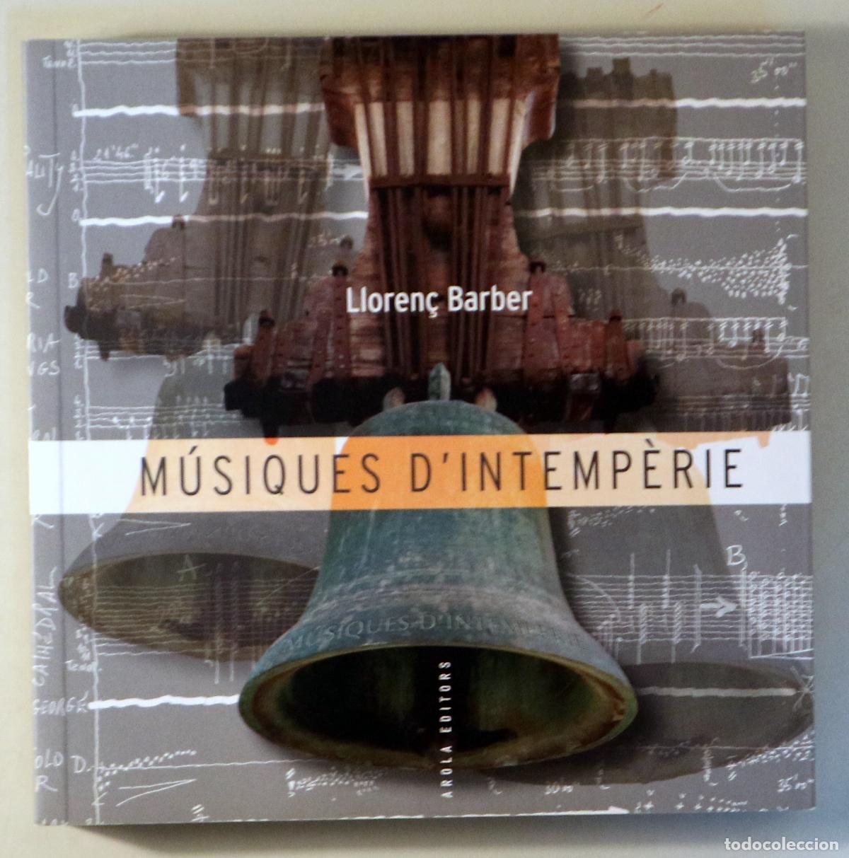Libros: BARBER, Lloren&ccedil; - M&Uacute;SIQUES D'INTEMP&Egrave;RIE - Tarragona 2009 - Partitures