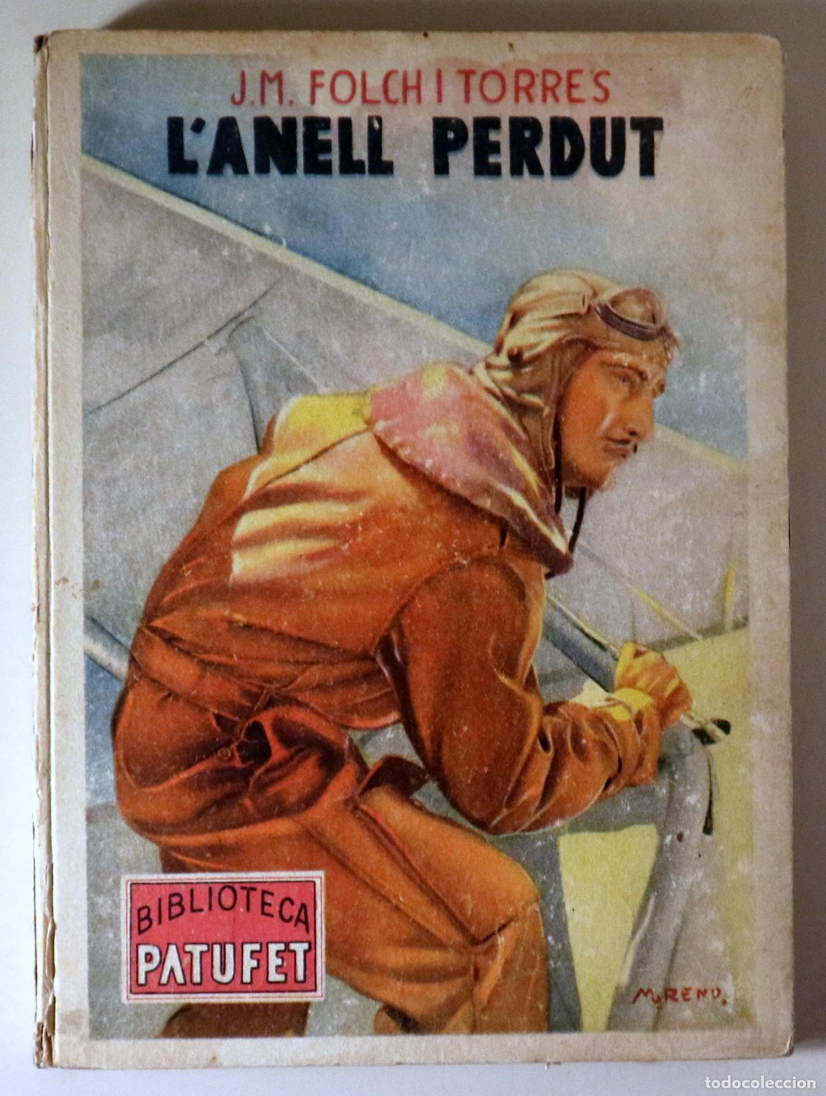 Libros: FOLCH I TORRES, J. M. - JUNCEDA, J. - L'ANELL PERDUT - Barcelona 1947 - Il&middot;lustrat