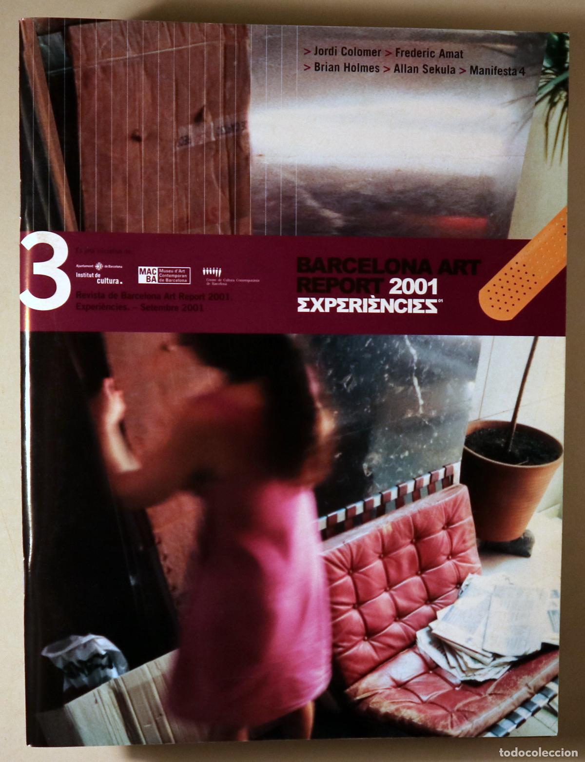 Libros: (Amat, Frederic- Sekula, Allan) - BARCELONA ART REPORT 2001. EXPERI&Egrave;NCIES N. 3 - Barcelona 2001 - Mo