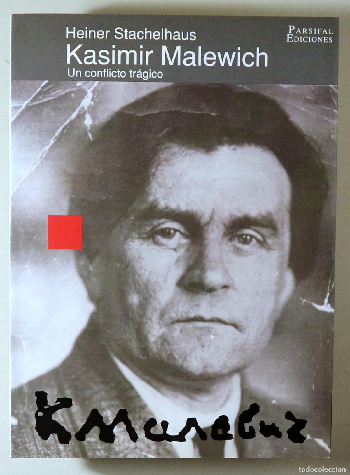 Libros: STACHELHAUS, Heiner - KASIMIR MALEWICH. Un conflicto tr&aacute;gico - Barcelona 1991