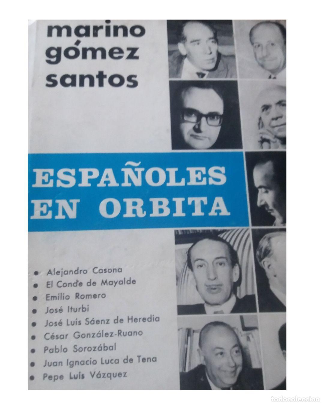 Libros: ESPA&Ntilde;OLES EN ORBITA - Marino G&oacute;mez-Santos