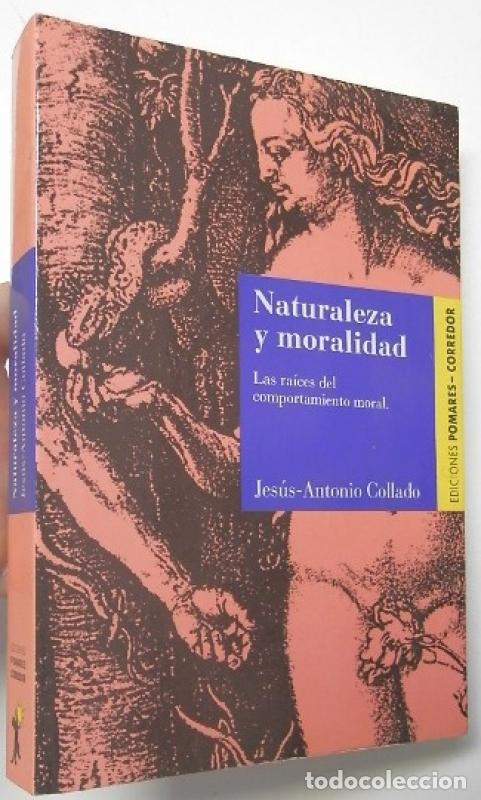 Libros: Naturaleza y moralidad - Collado, Jes&uacute;s-antonio
