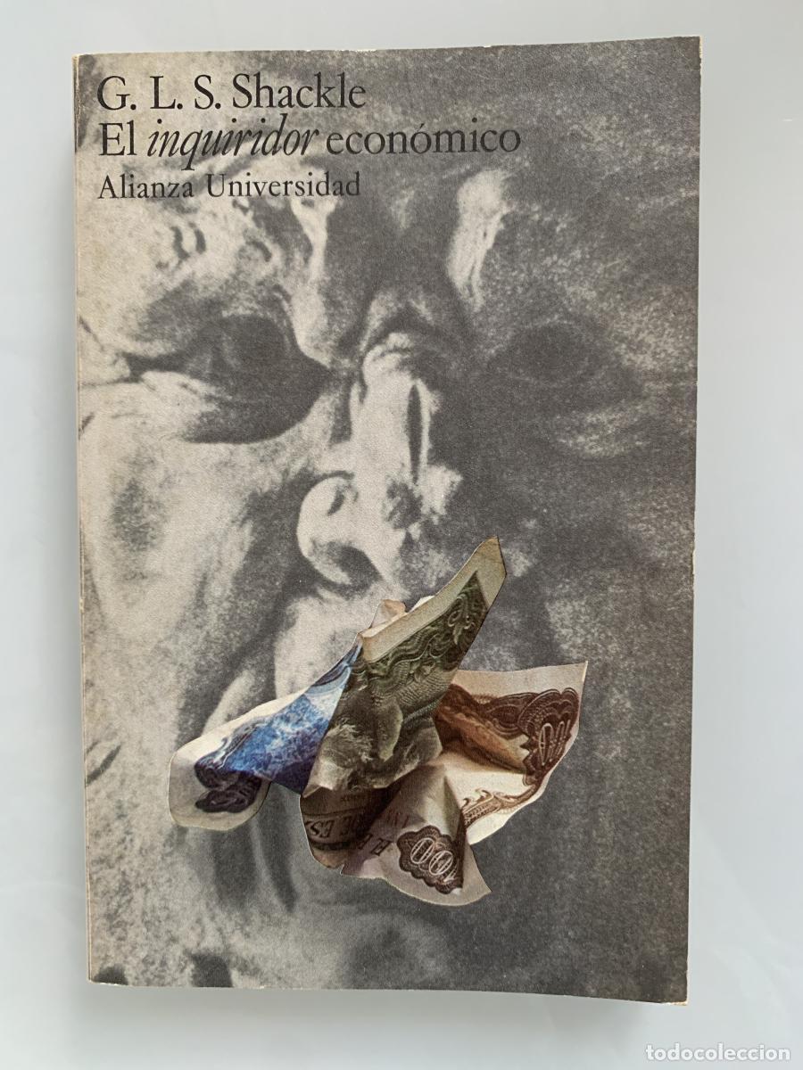 Libros: EL INQUIRIDOR ECON&Oacute;MICO - G. L. S. Shackle
