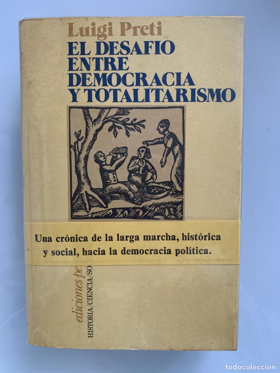 Libros: EL DESAF&Iacute;O ENTRE DEMOCRACIA Y TOTALITARISMO: Evoluci&oacute;n en los reg&iacute;menes pol&iacute;ticos desde el final de