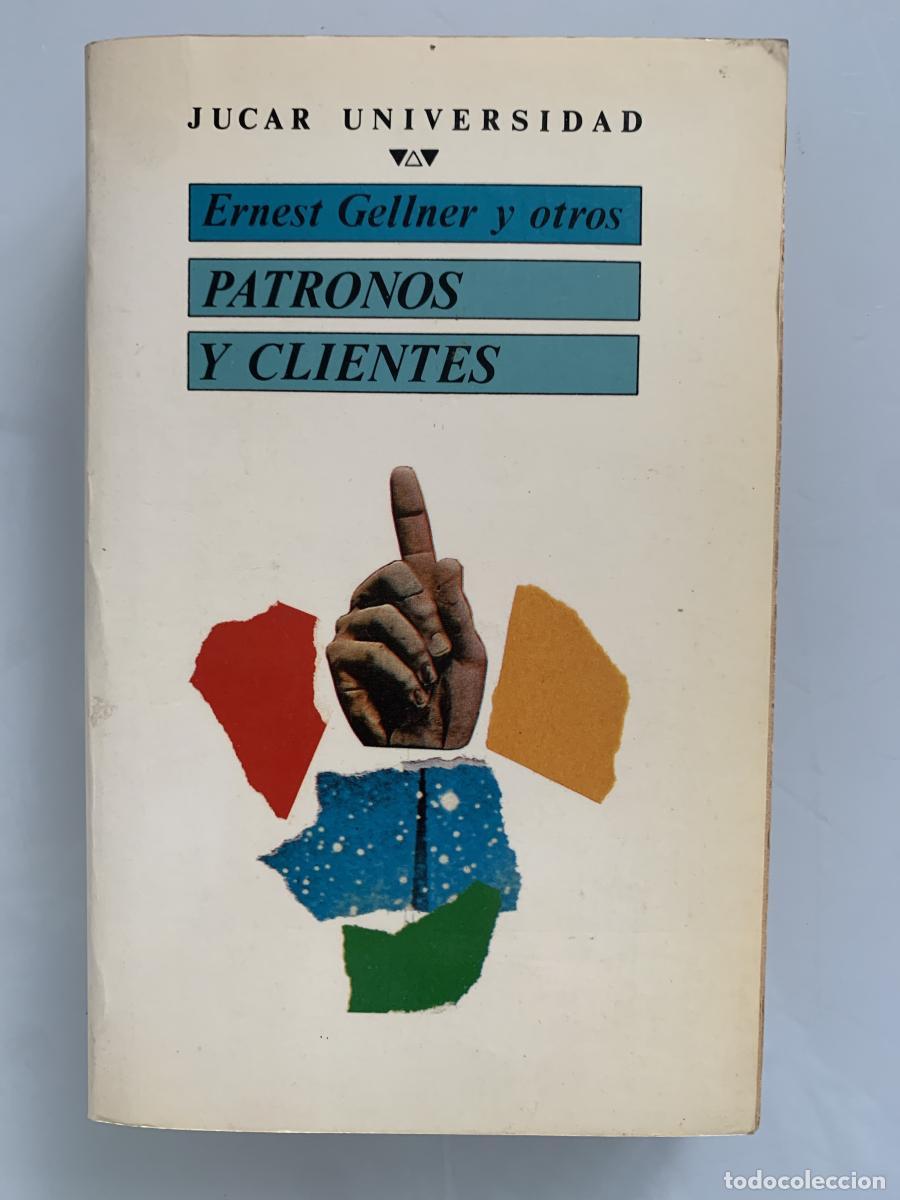 Libros: PATRONOS Y CLIENTES - Ernest Gellner y otros