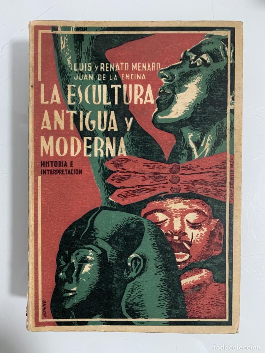 Libros: LA ESCULTURA ANTIGUA Y MODERNA - Luis y Renato Menard