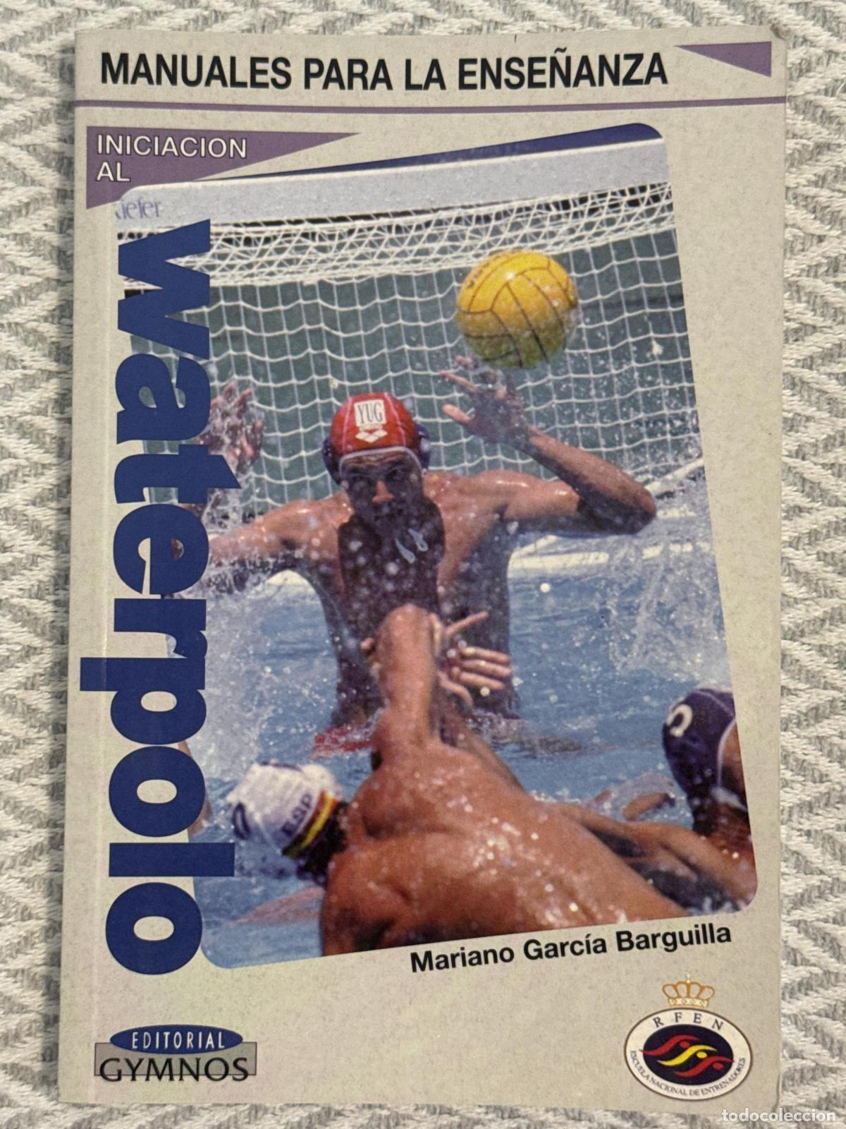 Libros: Iniciaci&oacute;n al waterpolo - Mariano Garc&iacute;a Barguilla