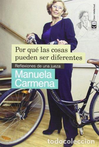 Libros: Por qu&eacute; las cosas pueden ser diferentes - Manuela Carmena
