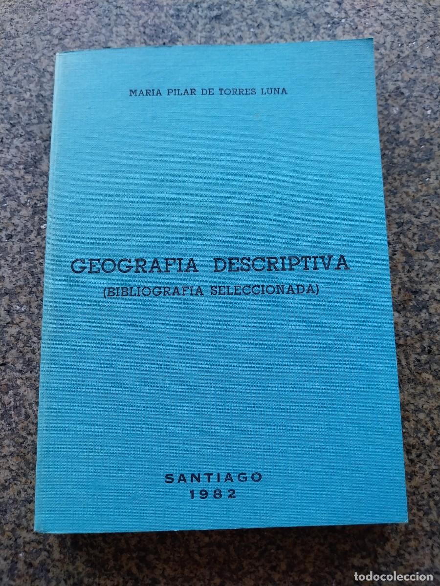 Libros: GEOGRAFIA DESCRIPTIVA - BIBLIOGRAFIA SELECCIONADA -- MARIA PILAR DE TORRES LUNA -- 1982 --