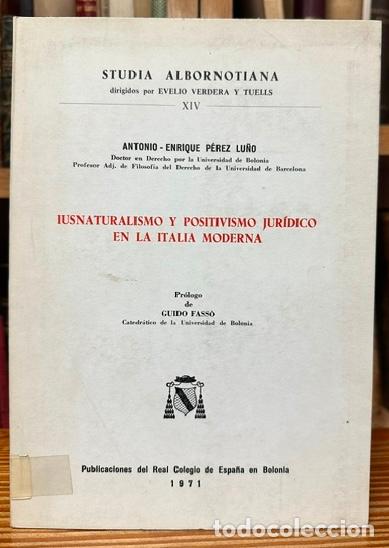 Libros: IUSNATURALISMO Y POSITIVISMO JURIDICO EN LA ITALIA MODERNA. Pr&oacute;logo de Guido Fasso - PEREZ LU&Ntilde;O, Ant