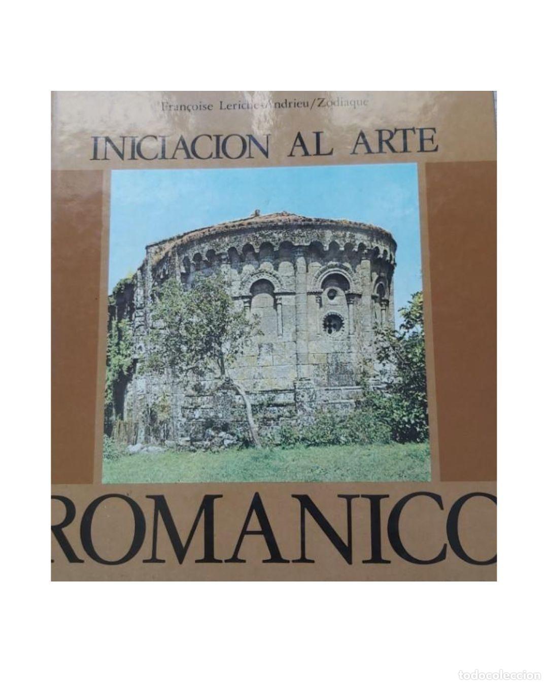 Libros: Iniciaci&oacute;n al arte rom&aacute;nico - Abundio (OSB) Rodr&iacute;guez Gonz&aacute;lez, Fran&ccedil;oise Leriche-Andrieu