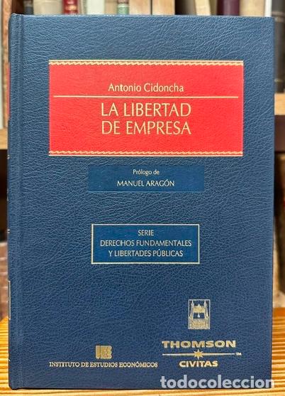 Libros: LA LIBERTAD DE EMPRESA - CIDONCHA, Antonio