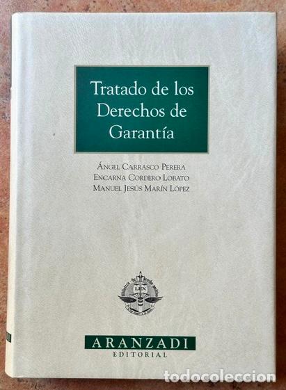 Libros: TRATADO DE LOS DERECHOS DE GARANTIA - CARRASCO PERERA, Angel - CORDERO LOBATO, Encarna - MARIN LOPEZ