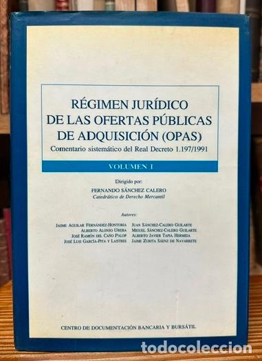 Libros: REGIMEN JURIDICO DE LAS OFERTAS PUBLICAS DE ADQUISICION (OPAS). Volumen I - SANCHEZ CALERO, Fernando