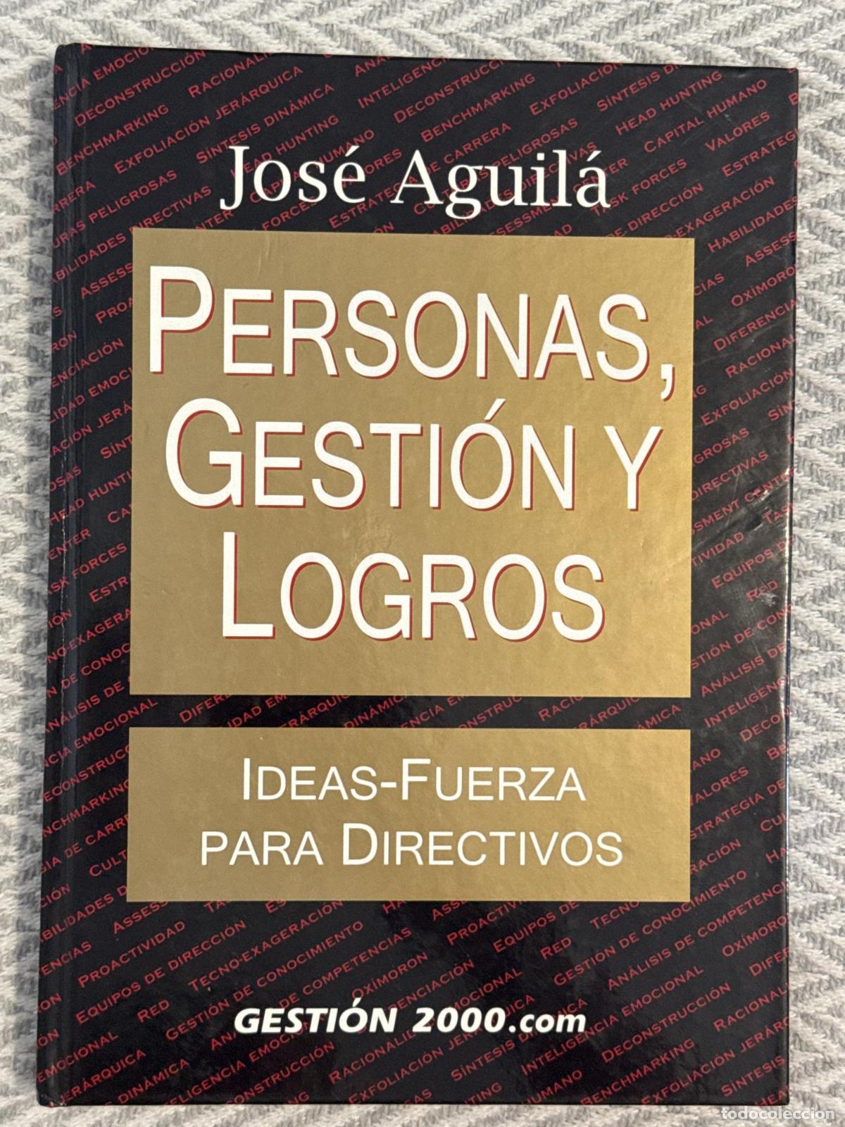 Libros: Personas, gesti&oacute;n y logros. Ideas-fuerza para directivos - Jos&eacute; Aguil&aacute;