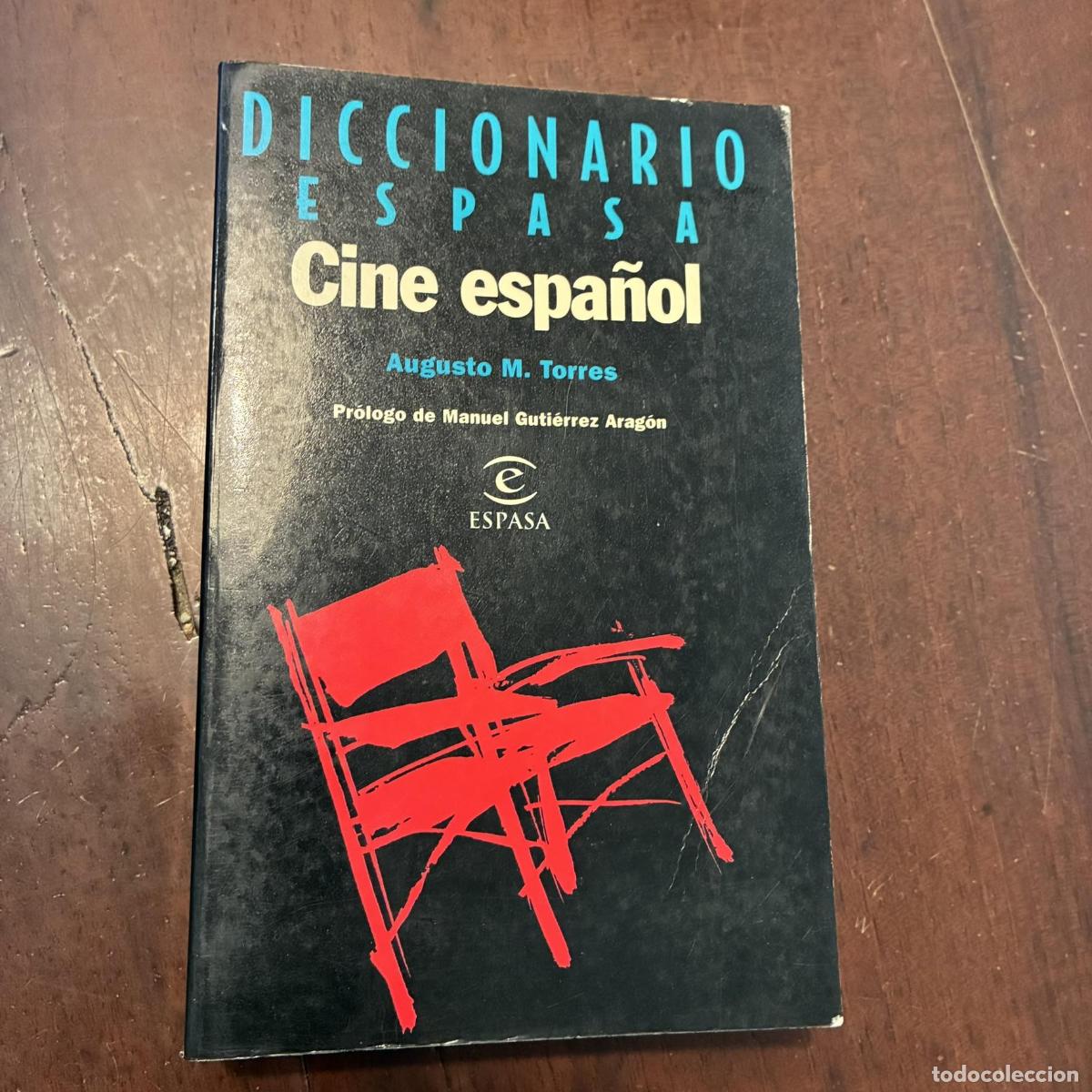 Libros: Cine espa&ntilde;ol (Diccionario Espasa) - Augusto M. Torres