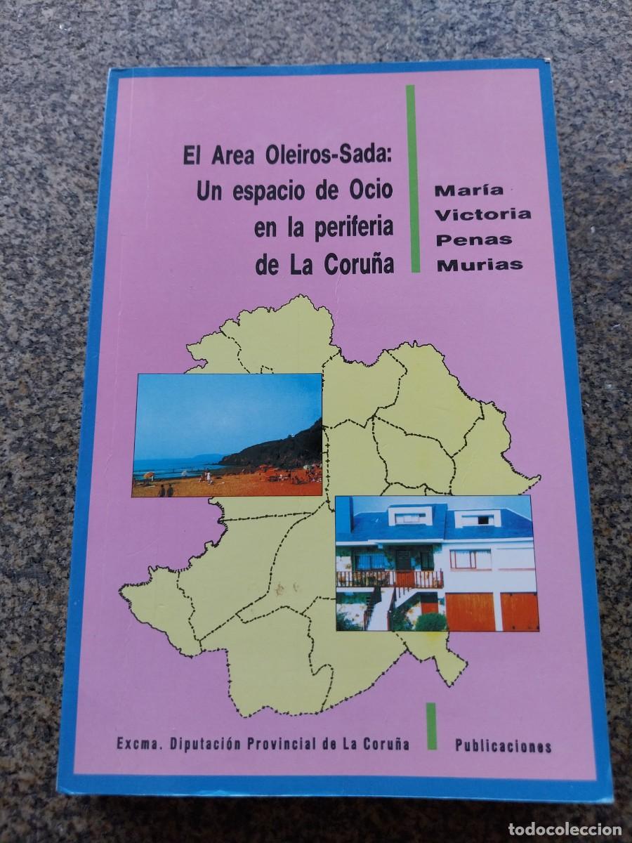 Libros: EL AREA OLEIROS SADA : UN ESPACIO DE OCIO EN LA PERIFERIA DE LA CORU&Ntilde;A --