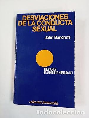 Libros: Desviaciones de la conducta sexual - BANCROFT, John.-
