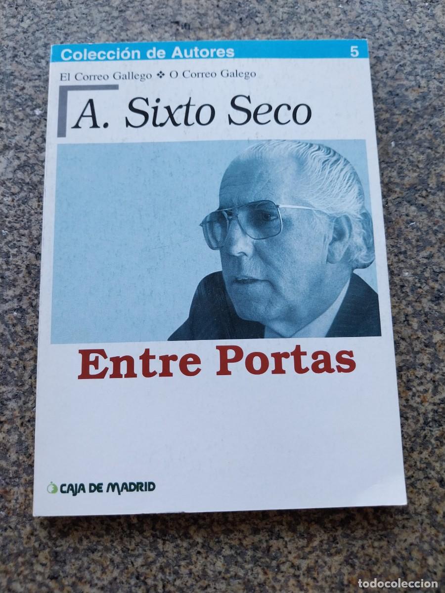 Libros: ENTRE PORTAS -- A. SIXTO SECO -- COLECCION DE AUTORES --