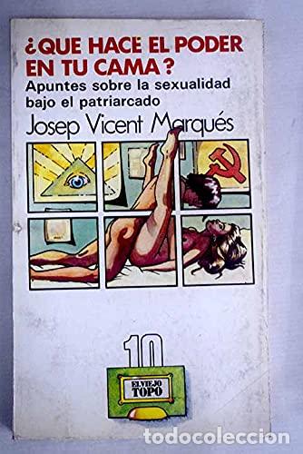 Libros: &iquest;Qu&eacute; hace el poder en tu cama? - Marqu&eacute;s, Josep-Vicent