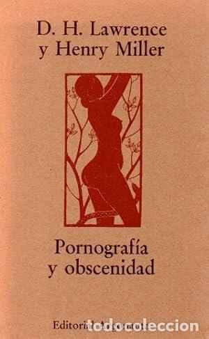 Libros: Pornograf&iacute;a y obscenidad - Lawrence, D. H.; Miller, Henry