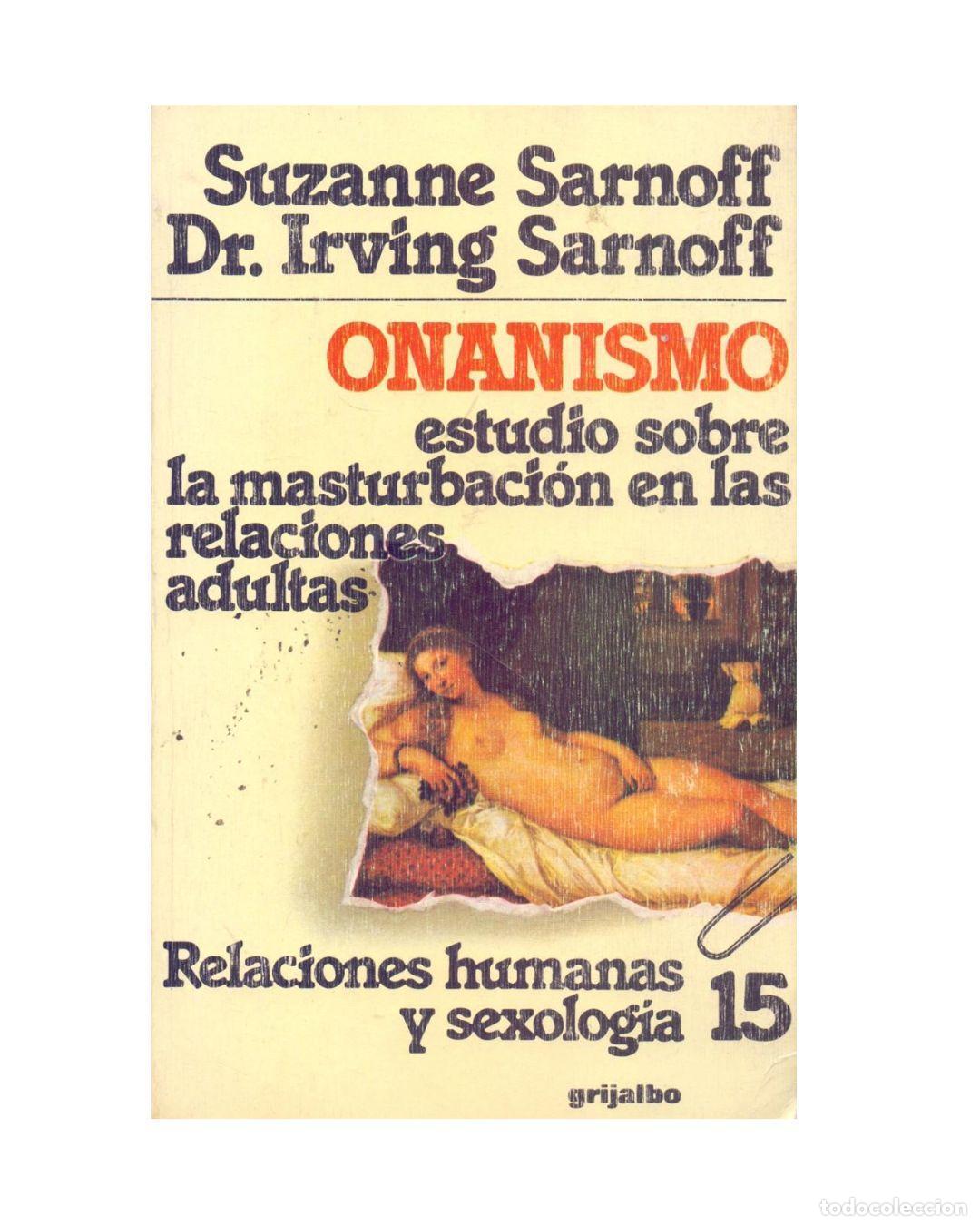 Libros: Onanismo - Sarnoff, Irving / Sarnoff, Suzanne