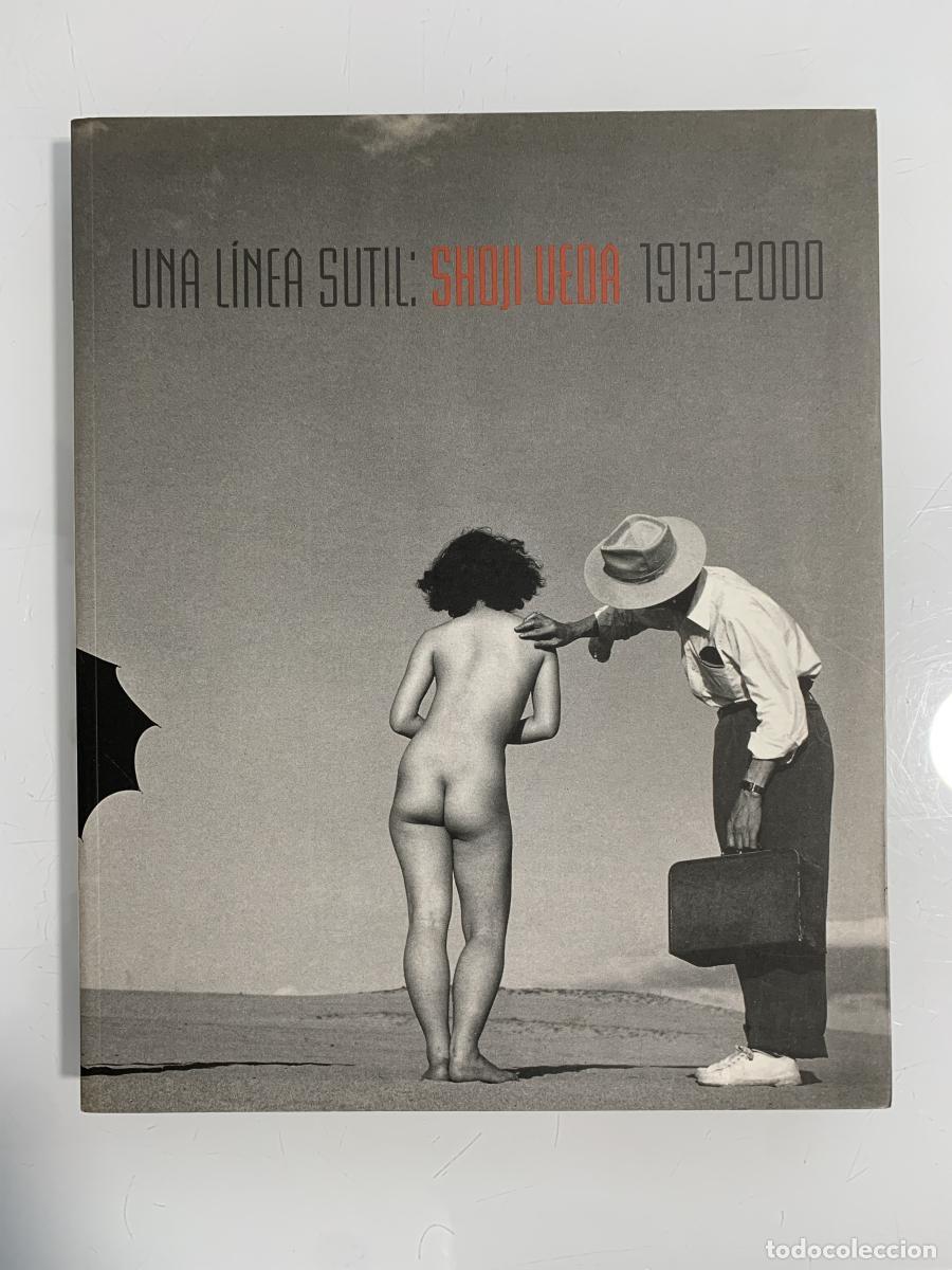 Libros: UNA L&Iacute;NEA SUTIL: SHOJI UEDA (1913-2000) - VARIOS