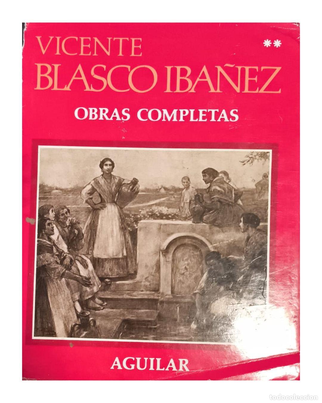 Libros: Obras completas II Vicente Blasco Ib&aacute;&ntilde;ez Aguilar, 1987 1764PP -