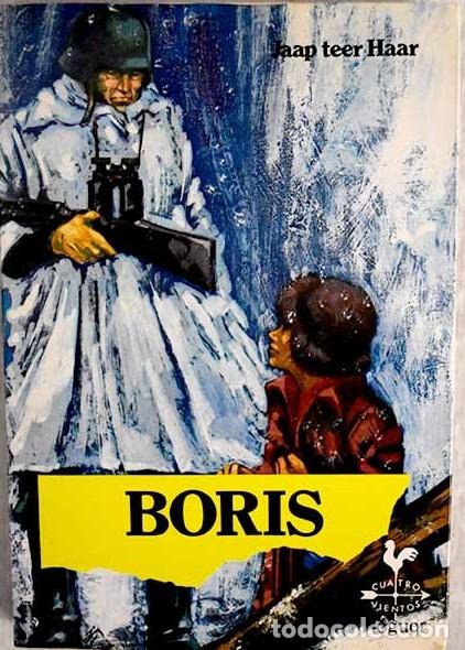 Libros: Boris - Haar, Jaap Ter - Noguer Ediciones - Cuatro Vientos