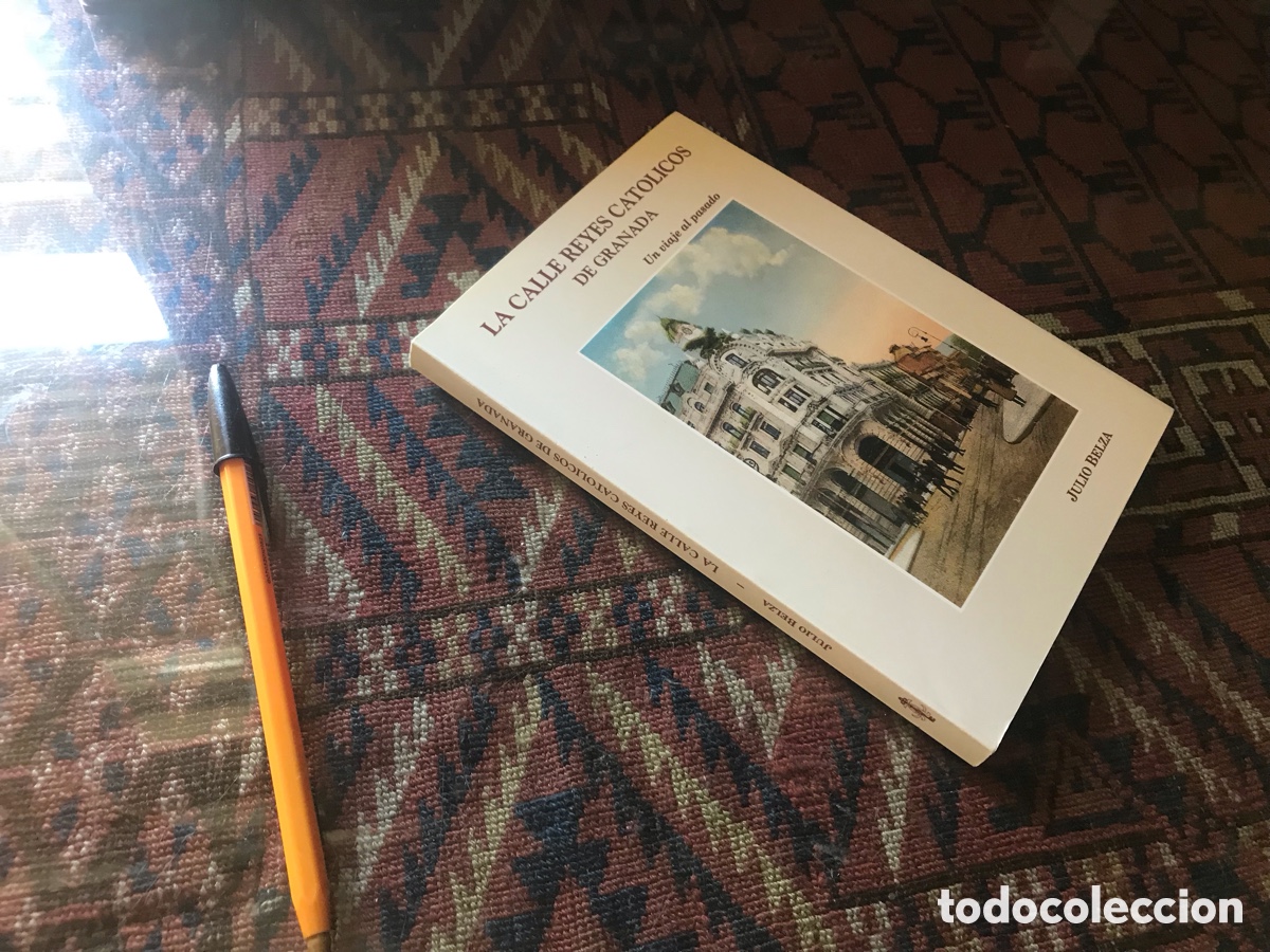 Livres: La calle Reyes Cat&oacute;licos de Granada. Julio Belza. Un viaje al pasado