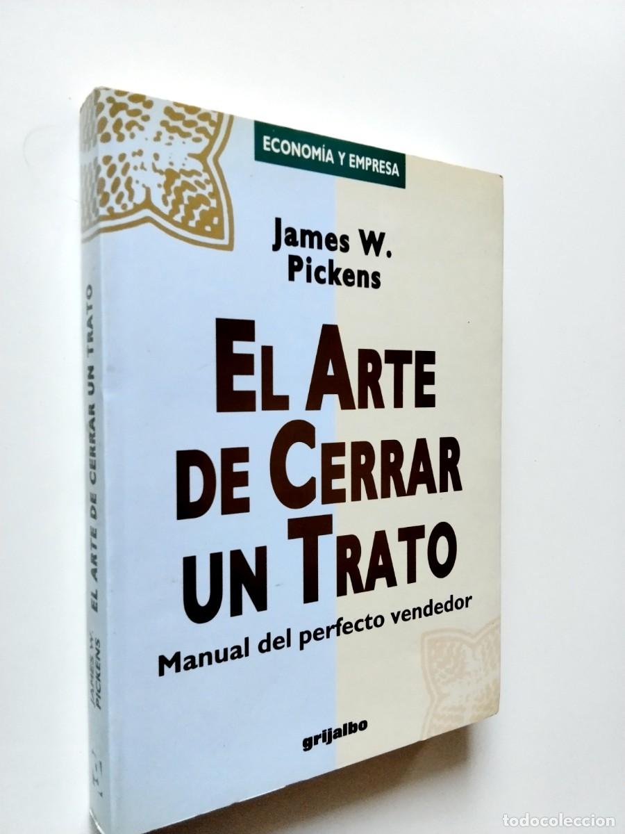 Livros em segunda m&atilde;o: James W. Pickens - El arte de cerrar un trato. Manual perfecto del vendedor