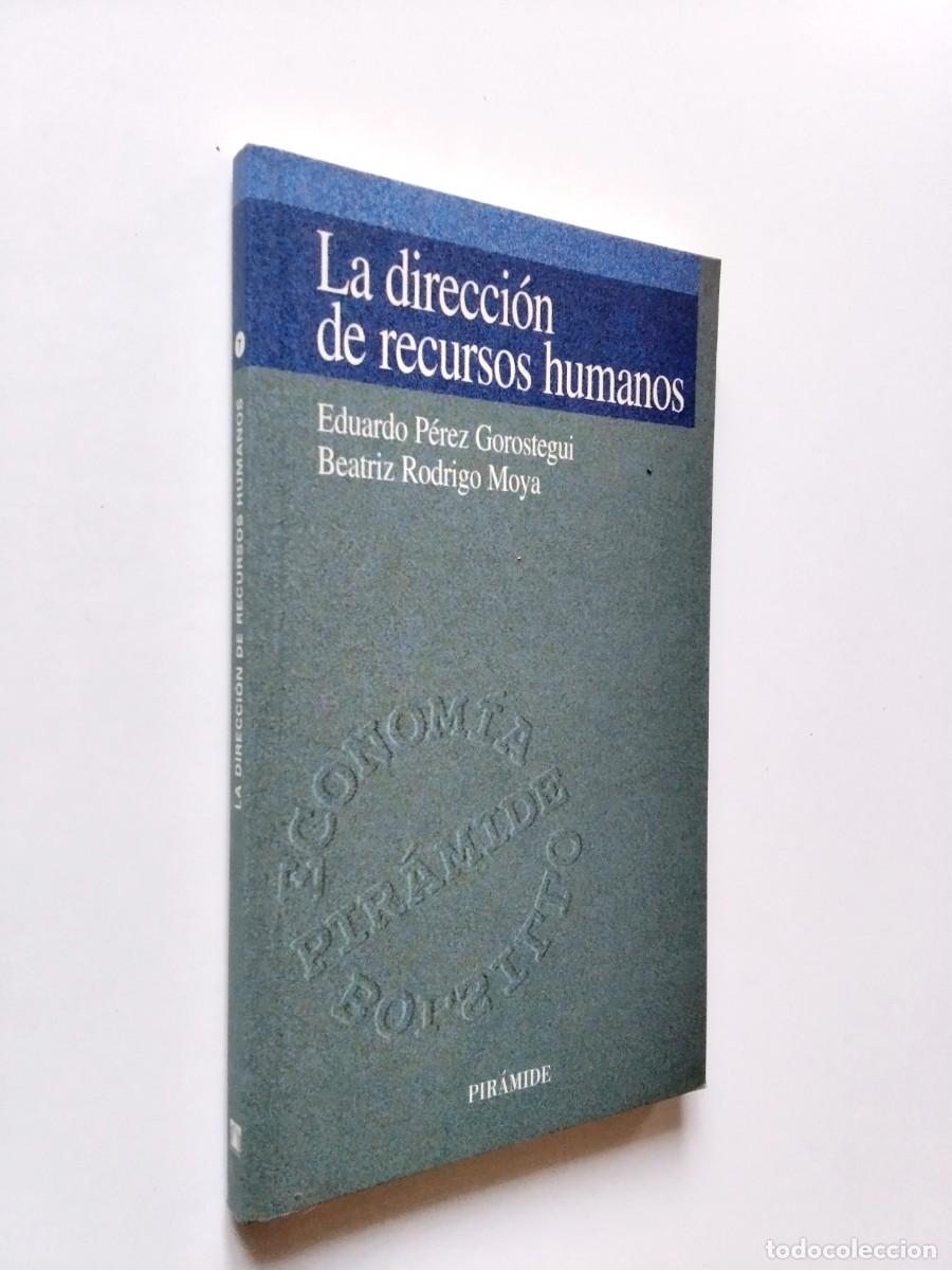 Livros em segunda m&atilde;o: Eduardo P&eacute;rez Gorostegui - Beatriz Rodrigo Moya - La direcci&oacute;n de recursos humanos