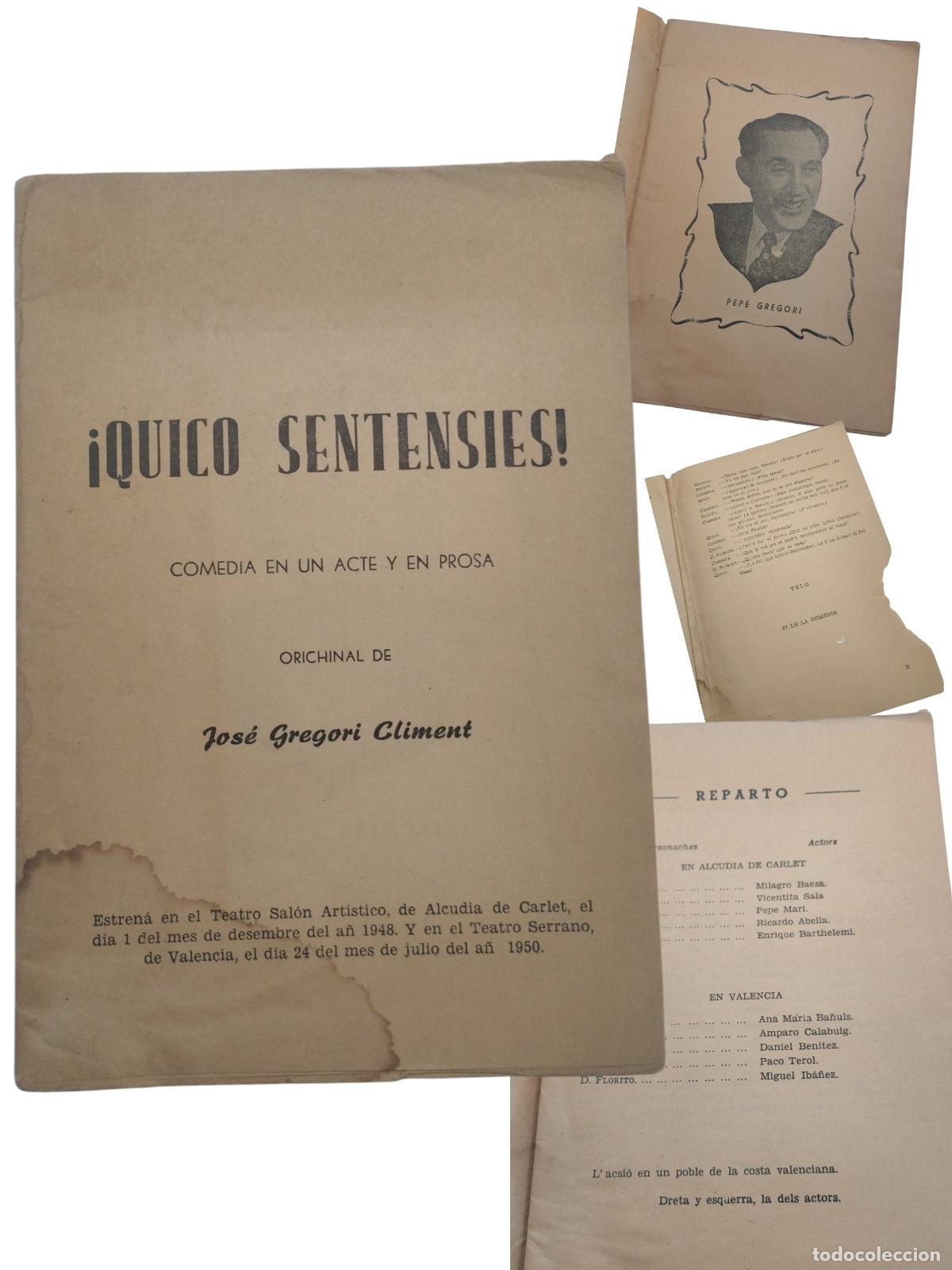 Libros: &iexcl;QUICO SENTENSIES! COMEDIA EN UN ACTE Y EN PROSA ORICHINAL DE JOS&Eacute; GREGORI CLIMENT - JOS&Eacute; GREGORI C