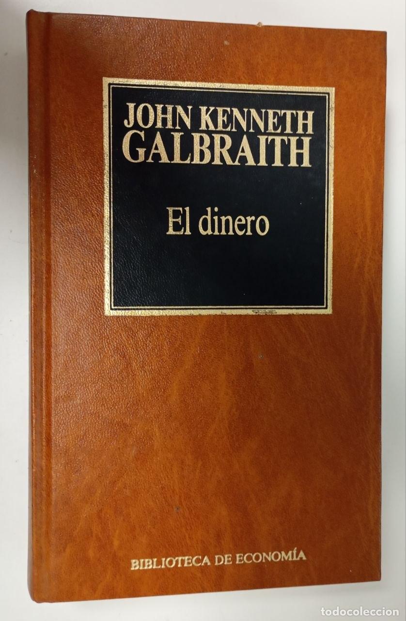 B&uuml;cher: El dinero - Galbraith, John Kenneth (1908-2006) / Ferrer Aleu, J. . tr.