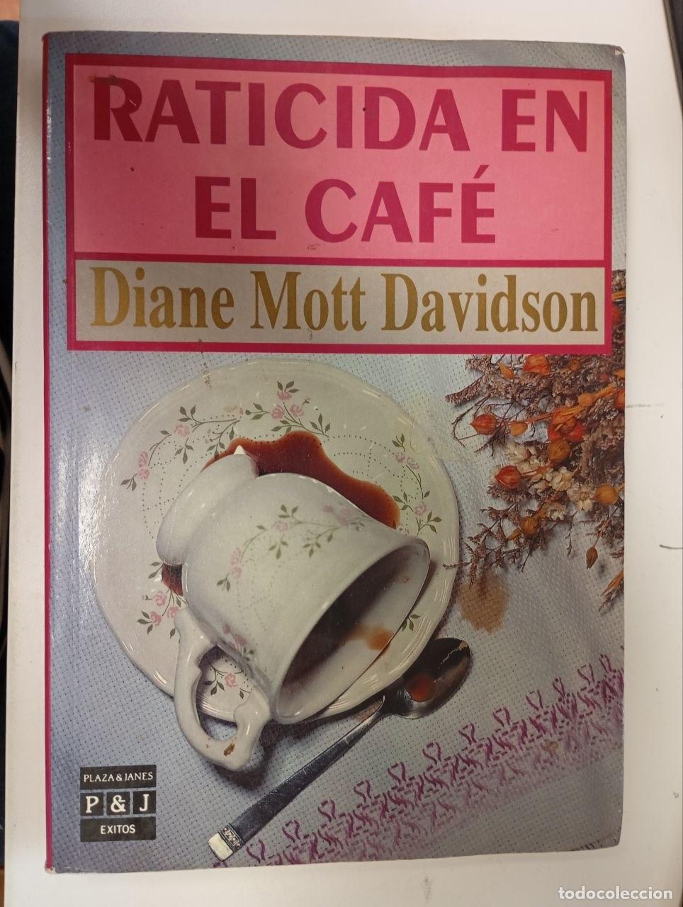 Libros: Raticida en el caf&eacute; - Davidson, Diane Mott / Alonso G&oacute;mez, Sara . tr.