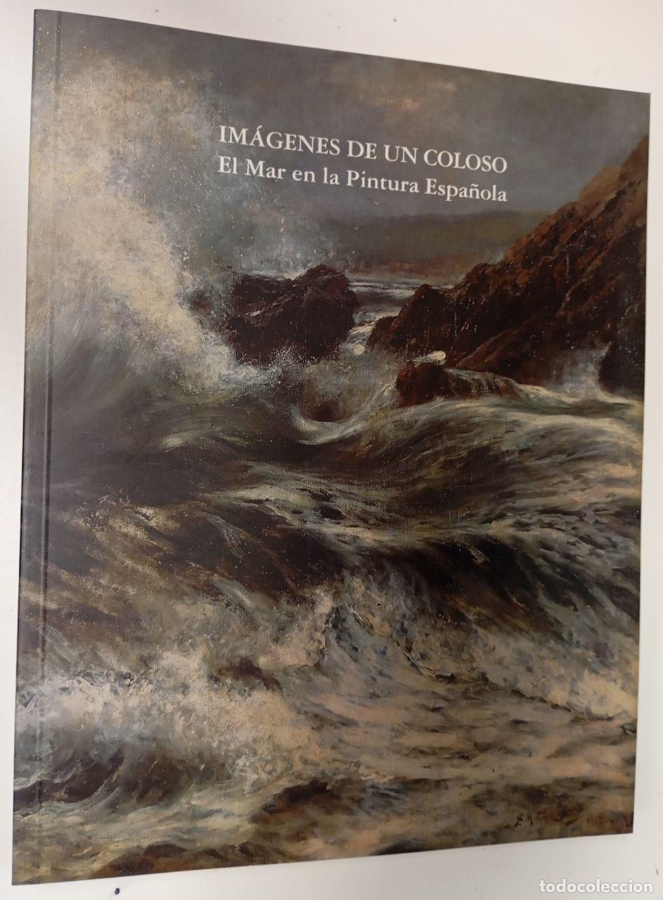 Libros: Im&aacute;genes de un coloso:el mar en la pintura espa&ntilde;ola (Solo certificado)
