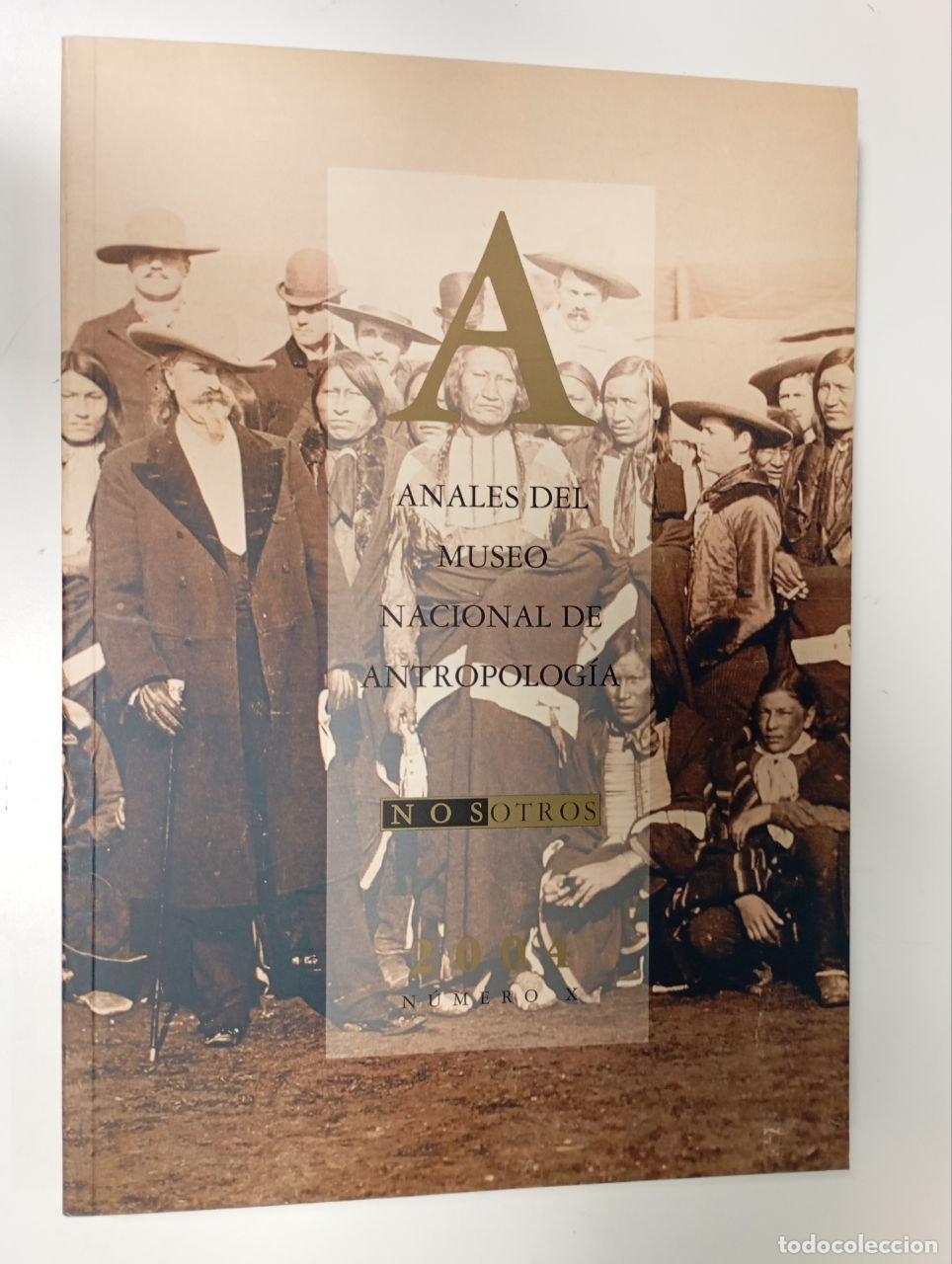 Libros: Anales del Museo Nacional de Antropolog&iacute;a. 2004 (N&uacute;mero X) - VVAA