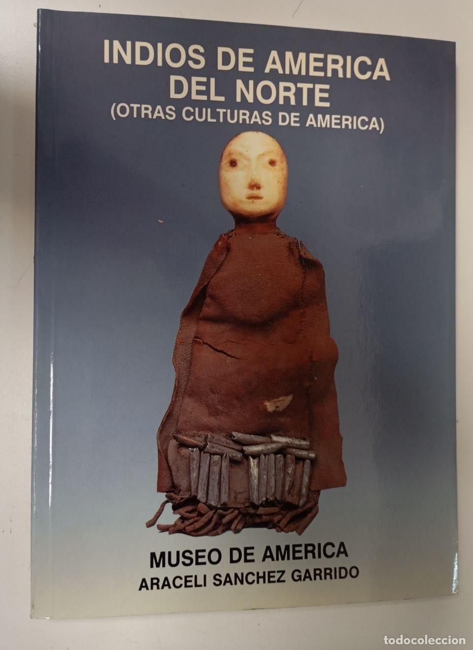 Libros: Los indios de Am&eacute;rica del Norte : (otras culturas de Am&eacute;rica) - S&aacute;nchez Garrido, Araceli
