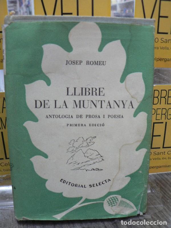 Libri di seconda mano: Llibre de Muntanya (Antologia de prosa i poesia) - Romeu, Josep - Selecta - 1952, 1&ordf; ed. - Bibliotec