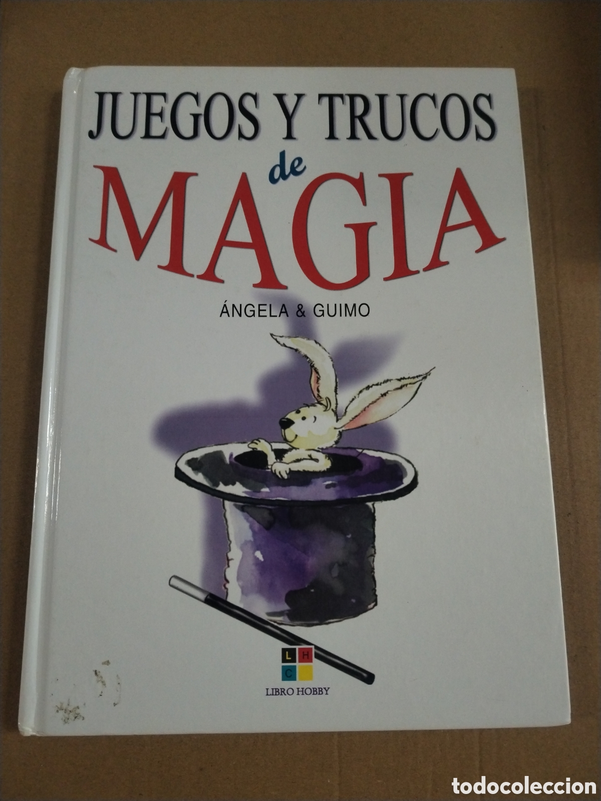 B&uuml;cher: JUEGOS Y TRUCOS DE MAGIA. ANGELA Y GUIMO. CL.
