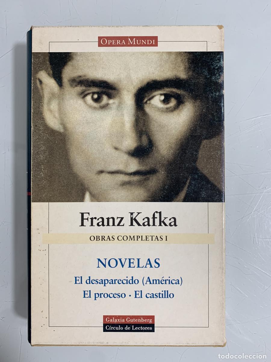 Libros: OBRAS COMPLETAS I. NOVELAS (El desaparecido (Am&eacute;rica), El proceso y El Castillo) - Franz Kafka