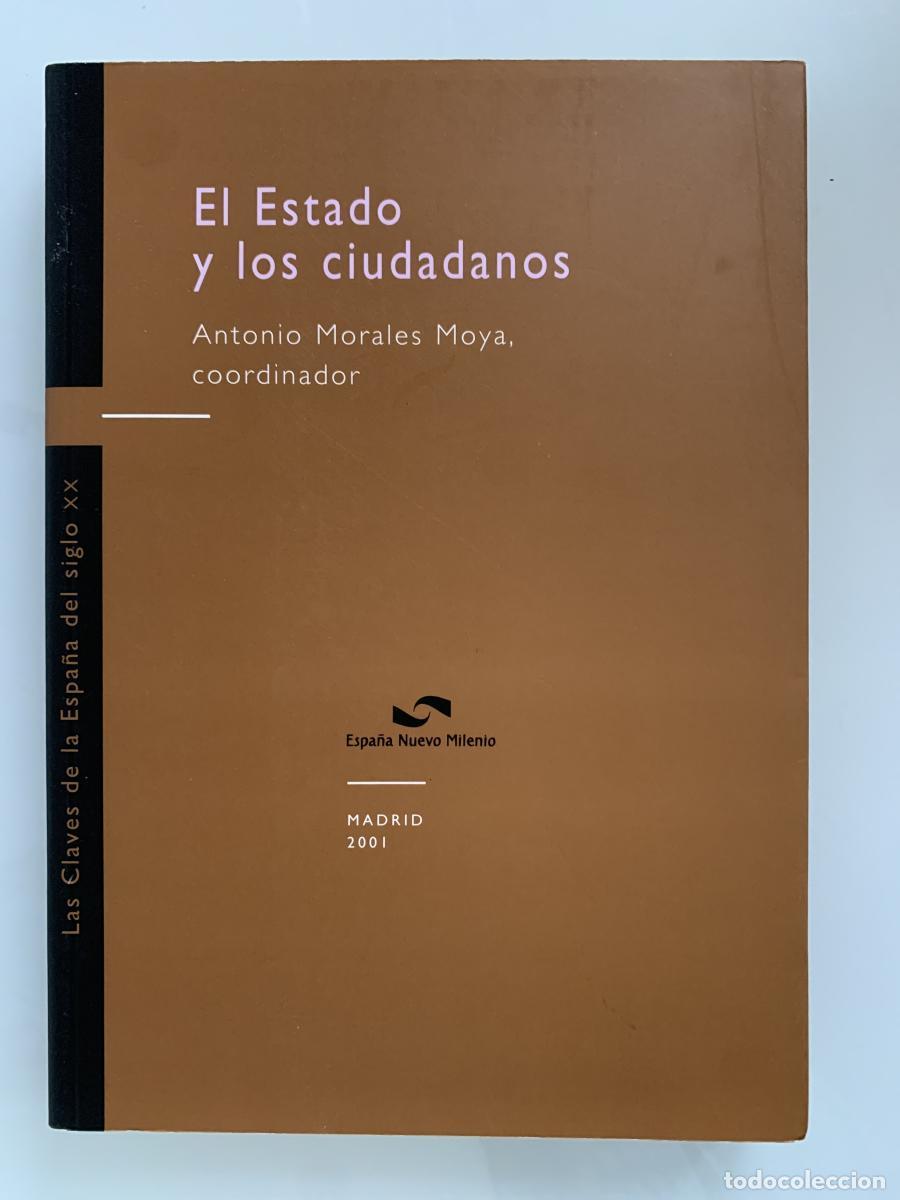 Libros: EL ESTADO Y LOS CIUDADANOS - Antonio Morales Moya (Coord.)