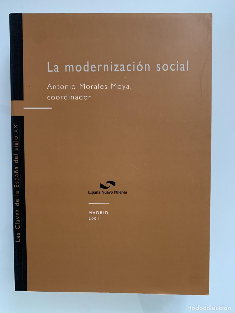 Libros: LA MODERNIZACI&Oacute;N SOCIAL - Antonio Morales Moya (Coord.)