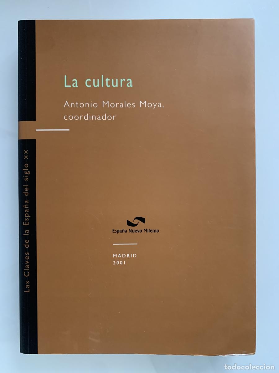 B&uuml;cher: LA CULTURA - Antonio Morales Moya (Coord.)