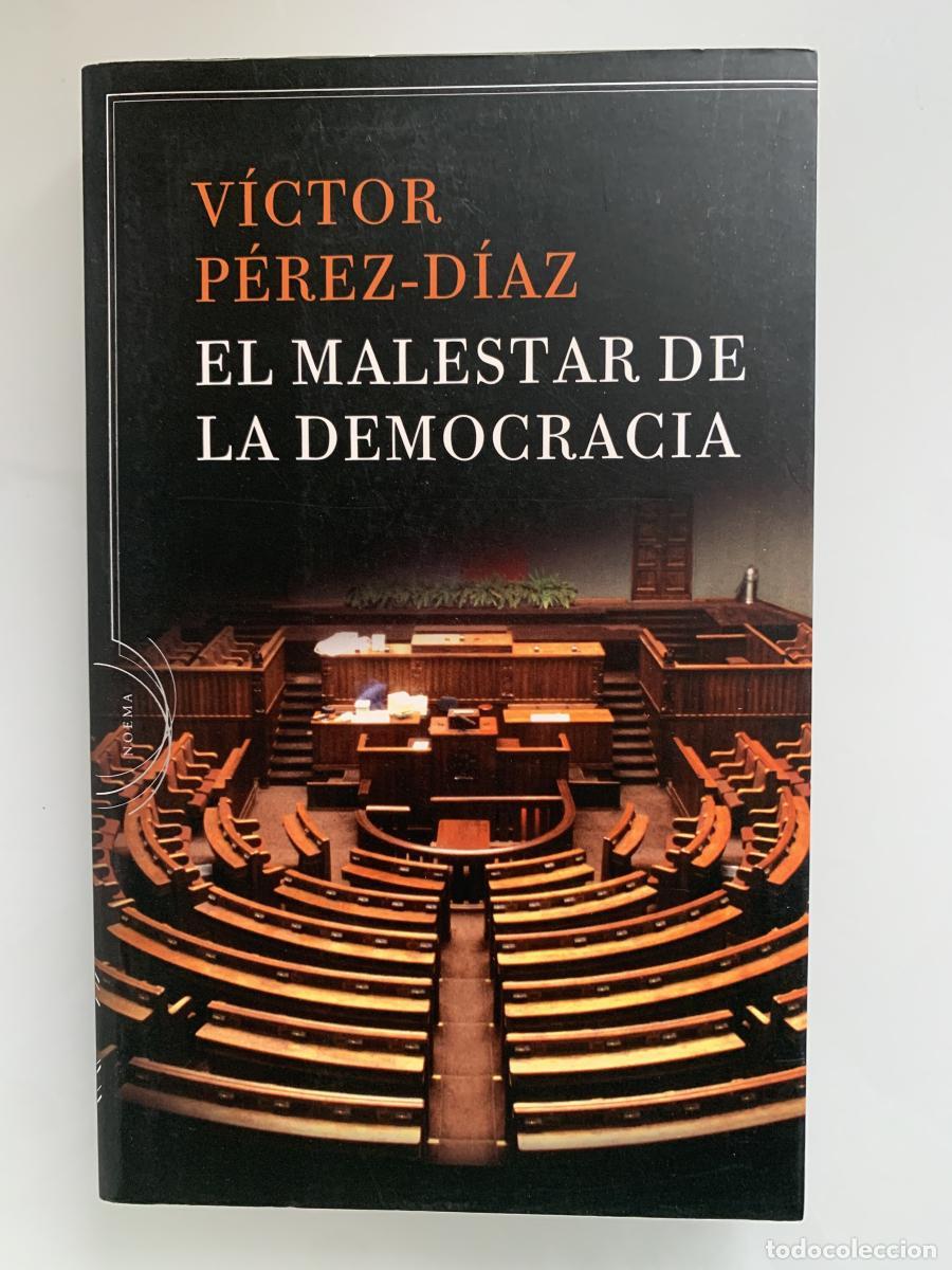 Libros: EL MALESTAR DE LA DEMOCRACIA - V&iacute;ctor P&eacute;rez D&iacute;az