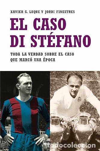 Libros: El caso Di St&eacute;fano - Luque, Xavier G. - Finestres, Jordi