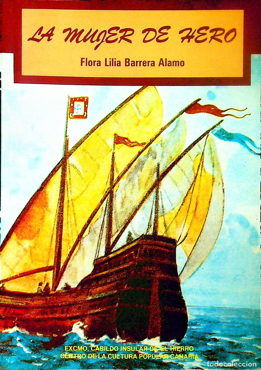 Livros em segunda m&atilde;o: LA MUJER DE HERO - FLORA LILIA BARRERA ALAMO - TENERIFE - CANARIAS
