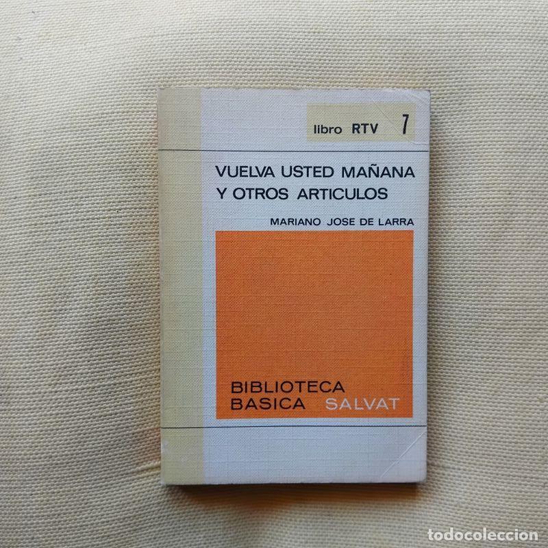 B&uuml;cher: Vuelva usted ma&ntilde;ana y otros art&iacute;culos - Mariano Jos&eacute; de Larra