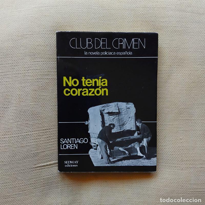 Libros: No ten&iacute;a coraz&oacute;n - Santiago Lor&eacute;n
